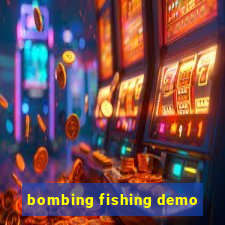 bombing fishing demo